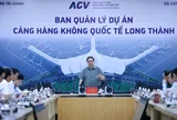 Thủ tướng yêu cầu xử lý nghiêm sai phạm liên quan đến dự án sân bay Long Thành