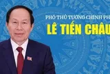 Infographic: Tiểu sử tóm tắt Phó Thủ tướng Chính phủ Lê Tiến Châu
