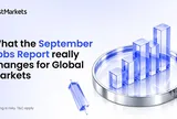 Báo cáo Việc làm Tháng 9 Thực sự Thay đổi Điều gì với Thị trường Toàn cầu