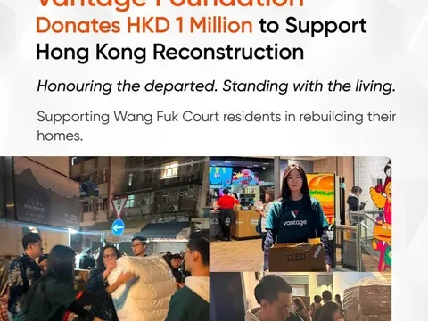 Vantage Foundation quyên góp 1 triệu HKD hỗ trợ cư dân bị ảnh hưởng bởi vụ hỏa hoạn ở Hồng Kông