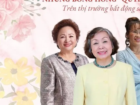 Những “bóng hồng” quyền lực của bất động sản: “Lão phật gia” của gia tộc hùng mạnh, nữ tỷ phú USD đầu tiên Việt Nam đến thế hệ F2 của các đại gia Việt