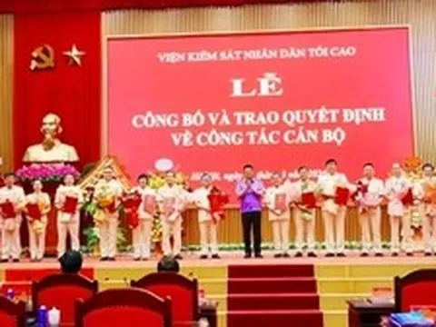 Viện KSND Tối cao điều động, bổ nhiệm 15 lãnh đạo cấp Vụ