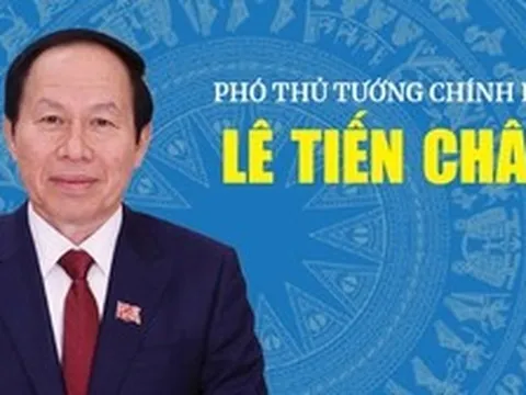 Infographic: Tiểu sử tóm tắt Phó Thủ tướng Chính phủ Lê Tiến Châu
