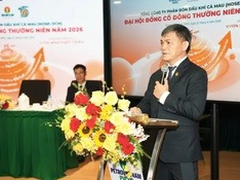 ĐHĐCĐ Đạm Cà Mau: Quý I/2026 lãi hơn 870 tỷ đồng, kiện toàn bộ máy lãnh đạo