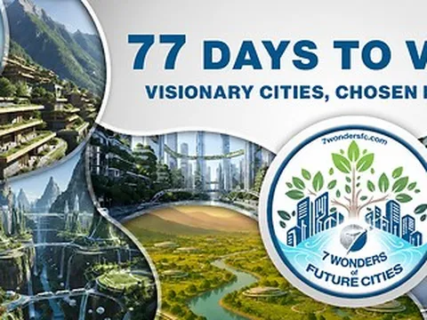 CÒN 77 NGÀY NỮA: 7 KỲ QUAN CỦA CÁC THÀNH PHỐ TƯƠNG LAI ĐẾM NGƯỢC TỚI THỜI ĐIỂM BẮT ĐẦU CUỘC BÌNH CHỌN