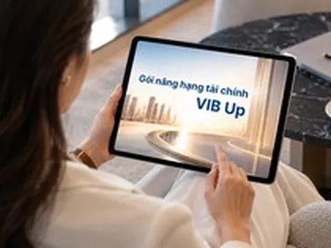 Cách VIB Up nâng hạng một hành trình tài chính nhiều nhu cầu cho khách hàng